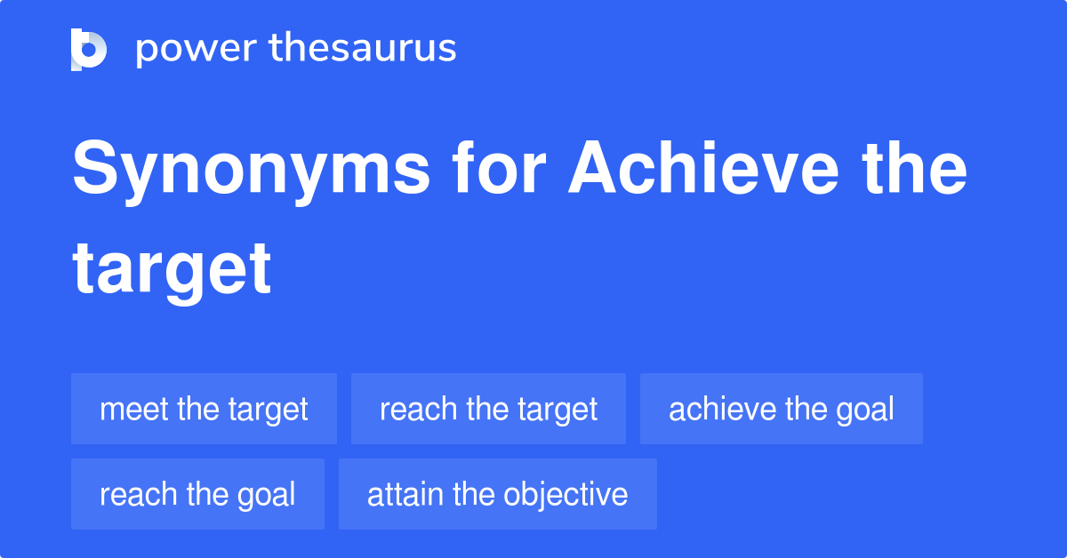 20 Synonyms for Achieve The Target related to Achievement