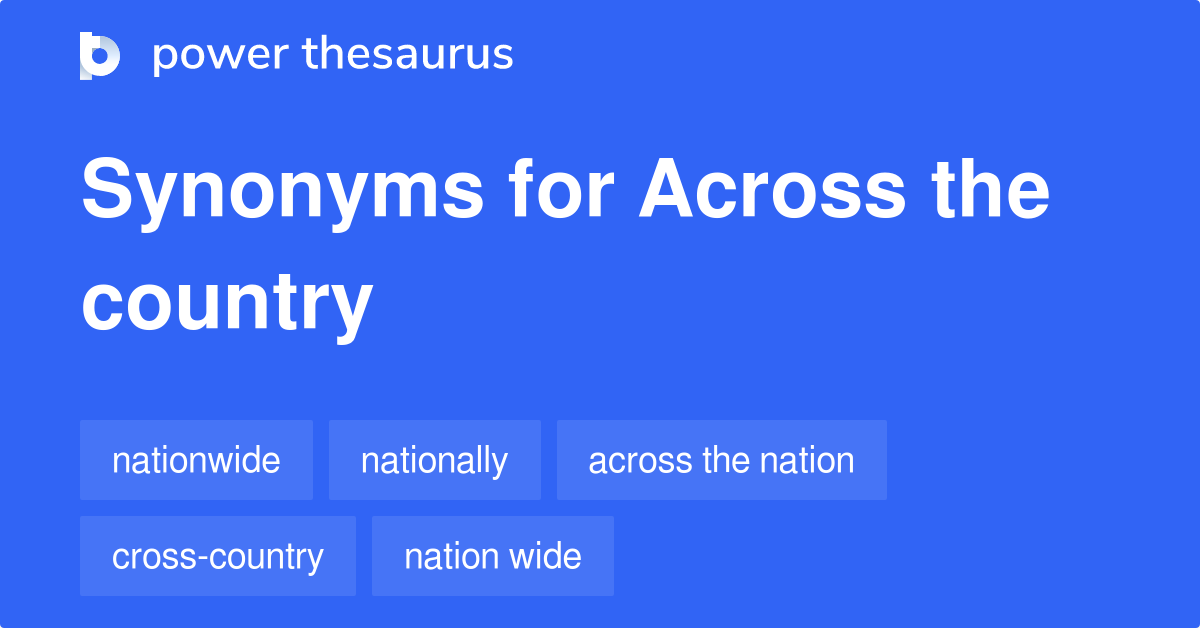 Across The Country synonyms 271 Words and Phrases for Across The Country