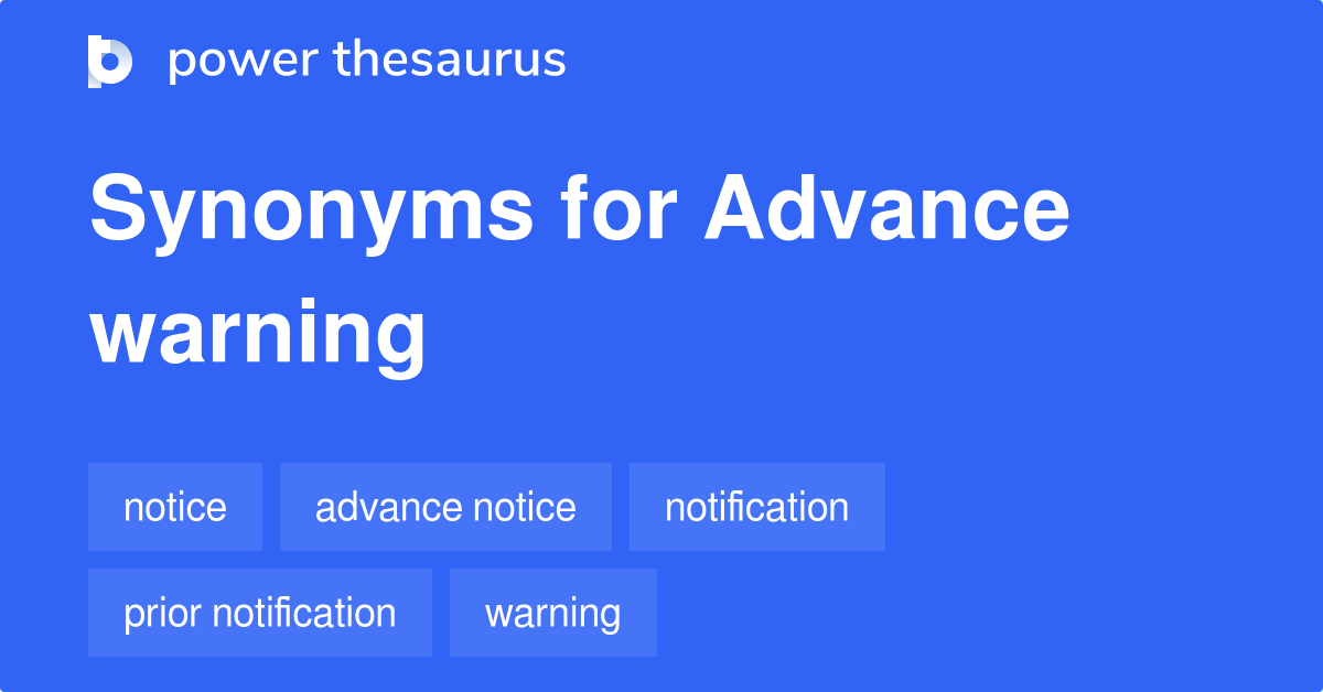 Advance Warning synonyms 272 Words and Phrases for Advance Warning