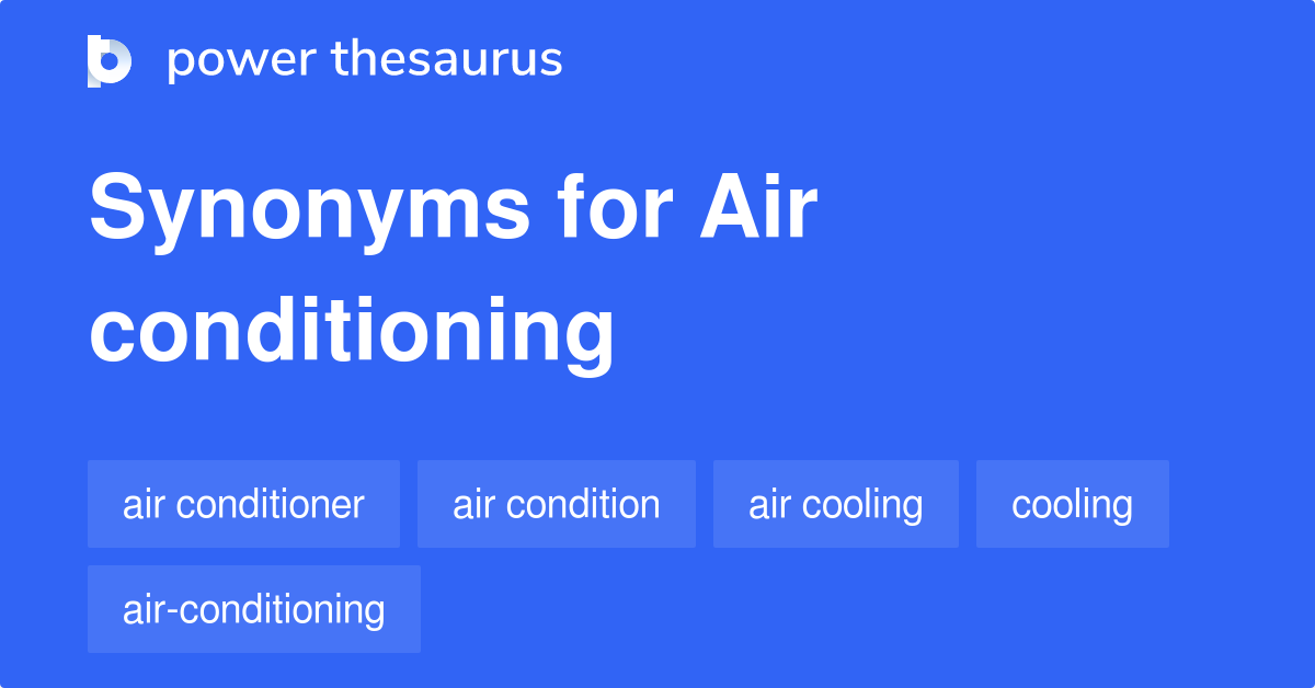 Air Conditioning synonyms 260 Words and Phrases for Air Conditioning