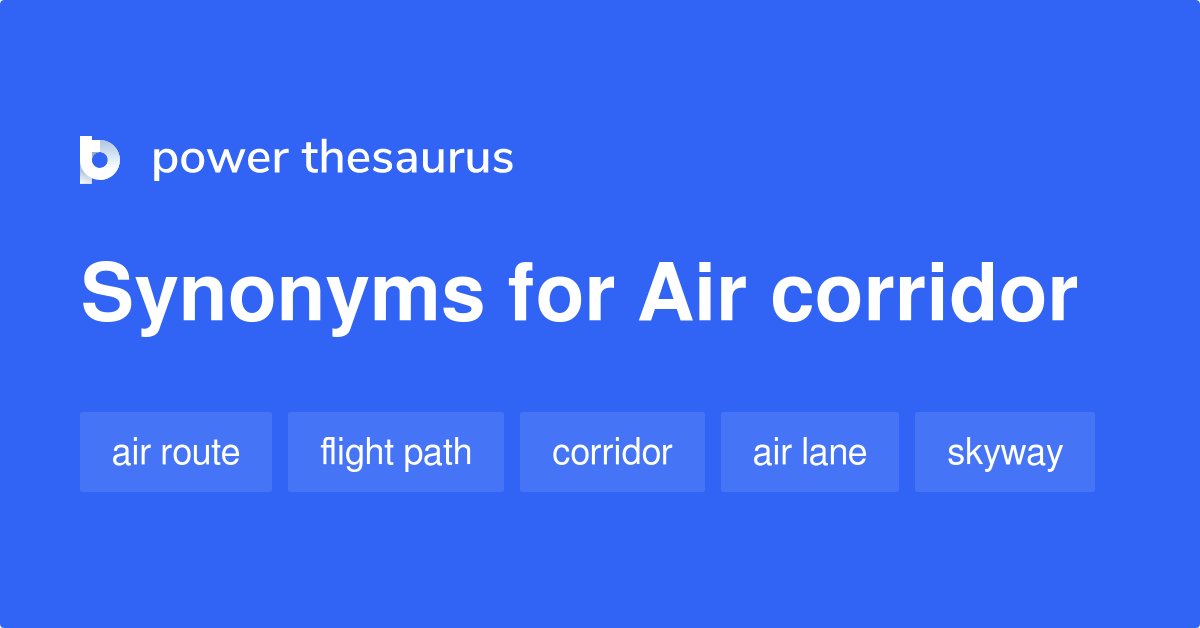 Air Corridor synonyms 15 Words and Phrases for Air Corridor