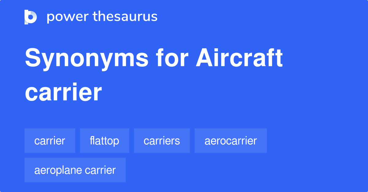 Aircraft Carrier synonyms 230 Words and Phrases for Aircraft Carrier