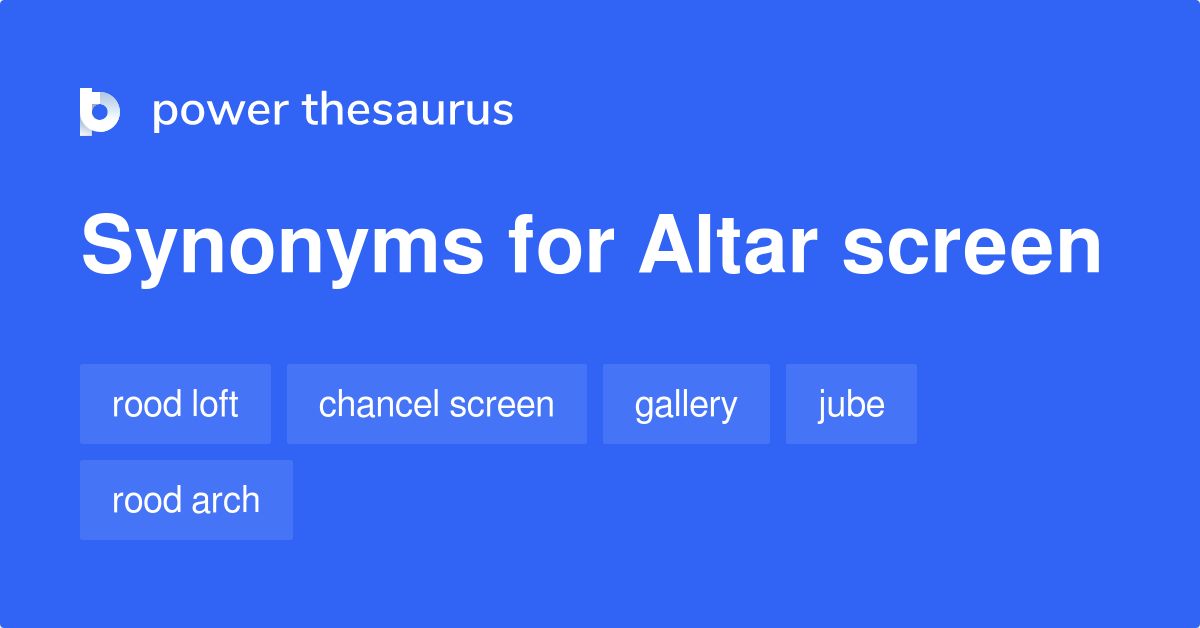 Altar Screen synonyms 30 Words and Phrases for Altar Screen