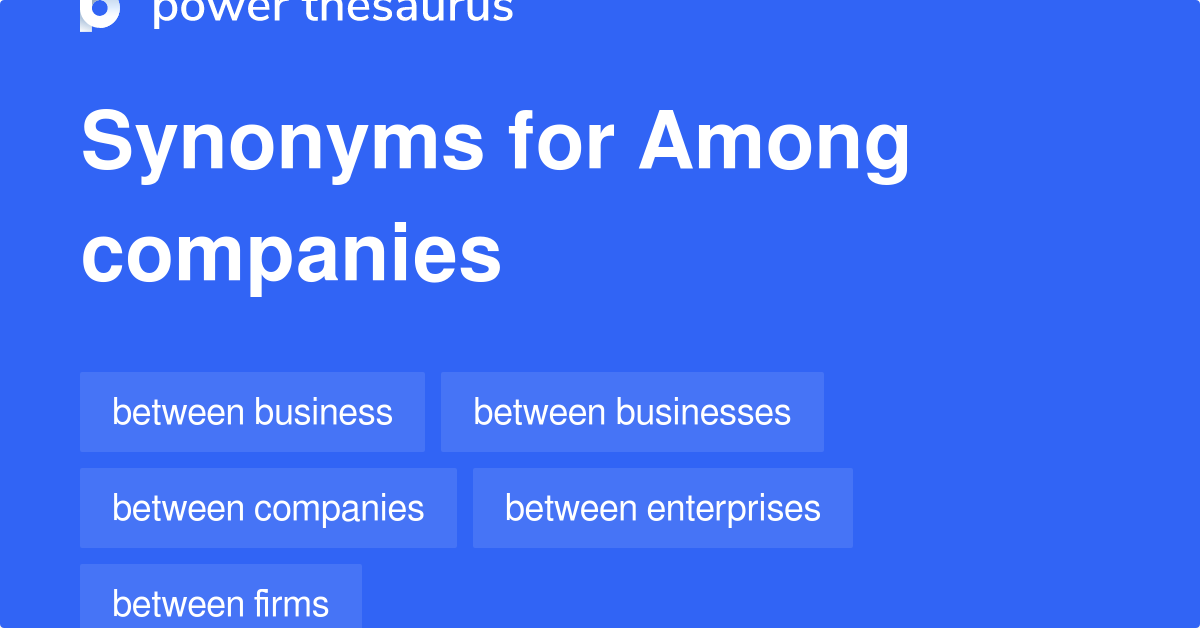 Among Companies synonyms 26 Words and Phrases for Among Companies