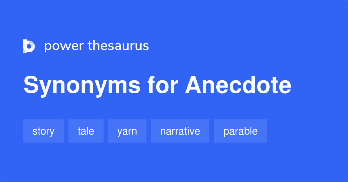Anecdote synonyms 262 Words and Phrases for Anecdote