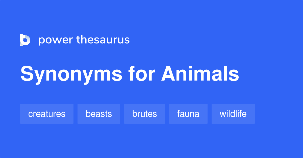 Animals synonyms - 145 Words and Phrases for Animals