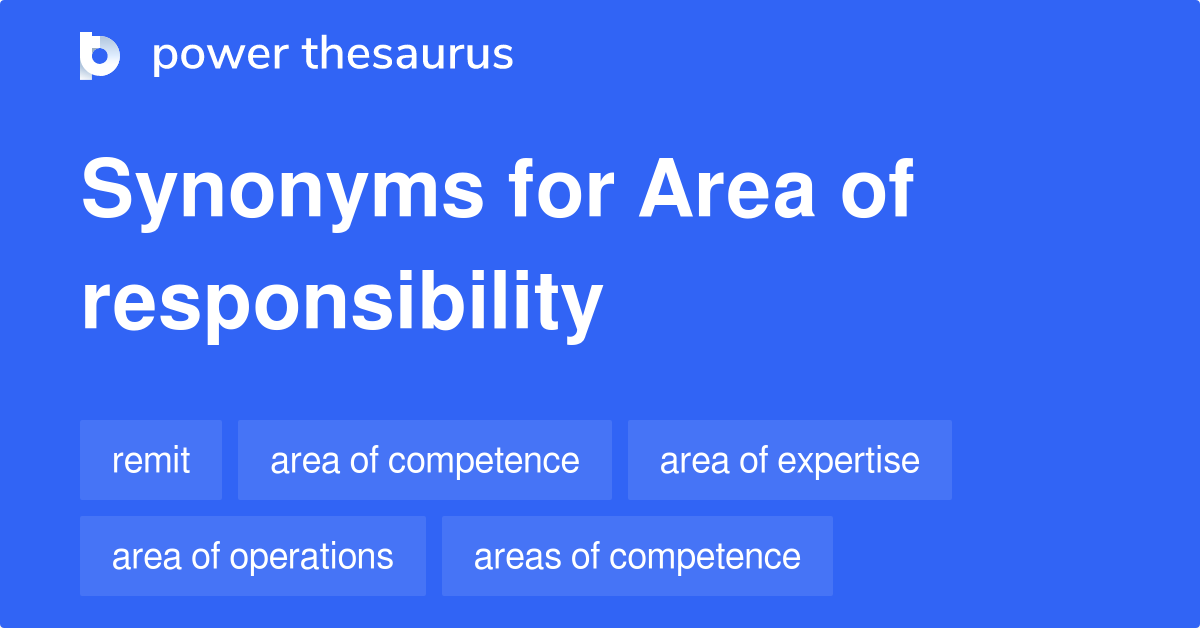 Area Of Responsibility synonyms 93 Words and Phrases for Area Of