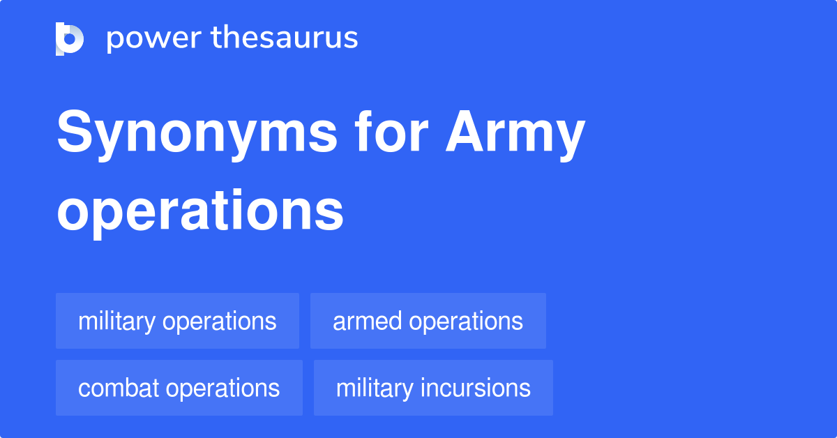 Army Operations synonyms 31 Words and Phrases for Army Operations