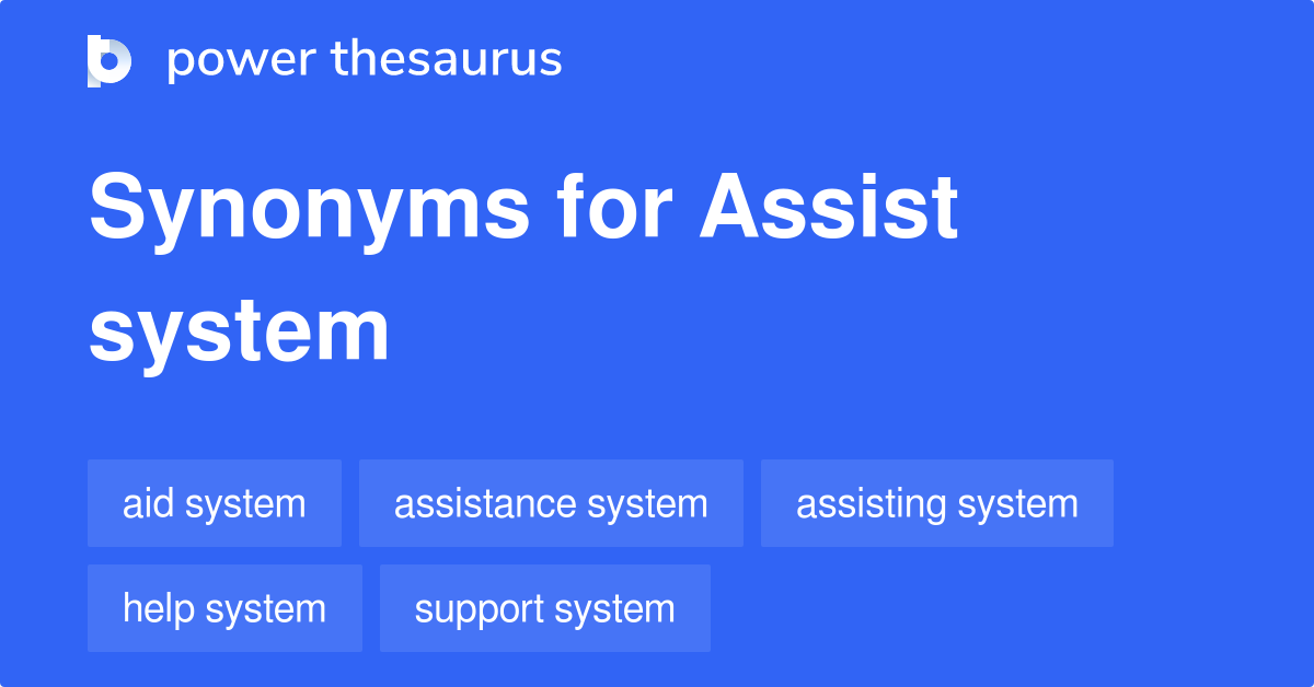 Assist System synonyms 40 Words and Phrases for Assist System
