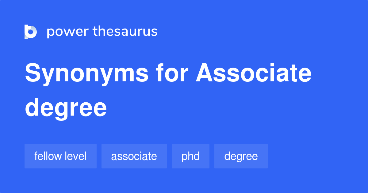 Associate Degree synonyms - 12 Words and Phrases for Associate Degree