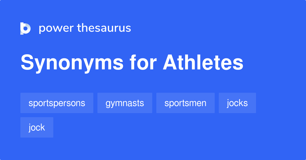 Athletes synonyms 322 Words and Phrases for Athletes