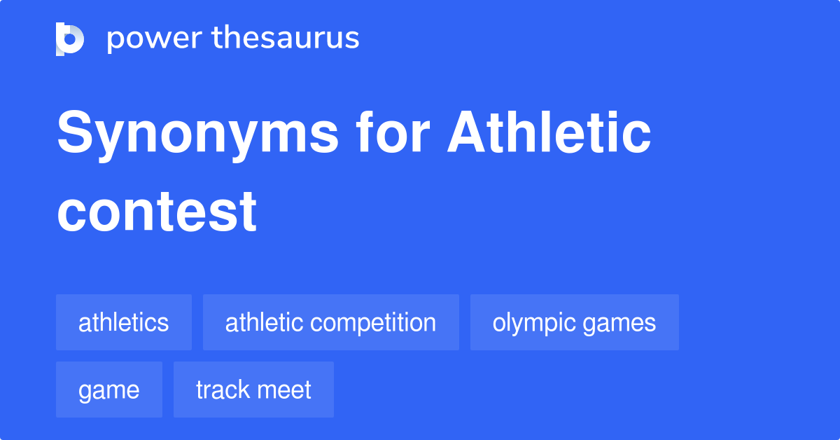 Athletic Contest synonyms 45 Words and Phrases for Athletic Contest