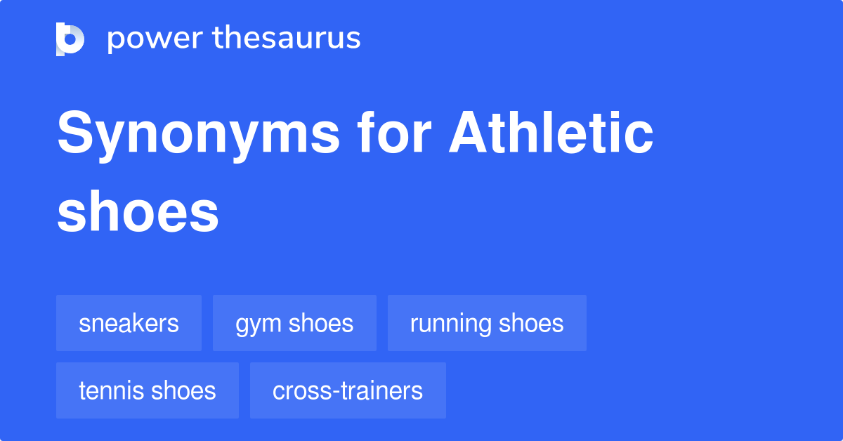 Athletic Shoes synonyms 126 Words and Phrases for Athletic Shoes
