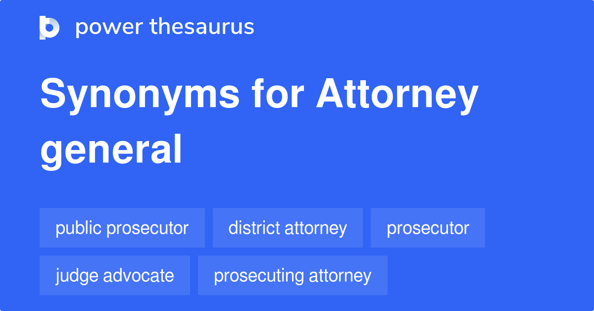 Attorney General synonyms 140 Words and Phrases for Attorney General