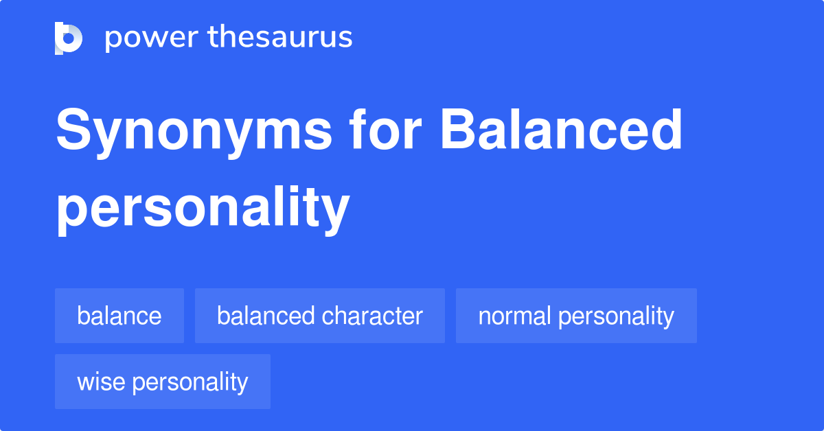 Balanced Personality synonyms 66 Words and Phrases for Balanced Personality
