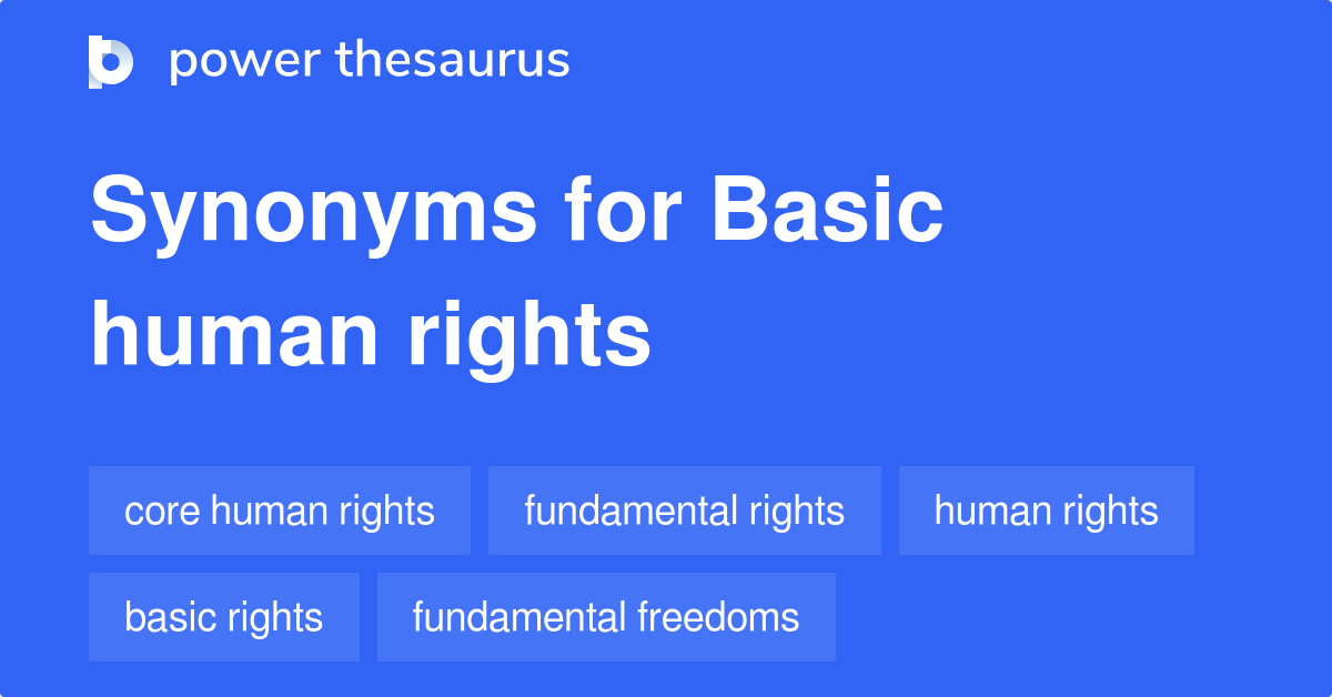 Basic Human Rights synonyms 137 Words and Phrases for Basic Human Rights