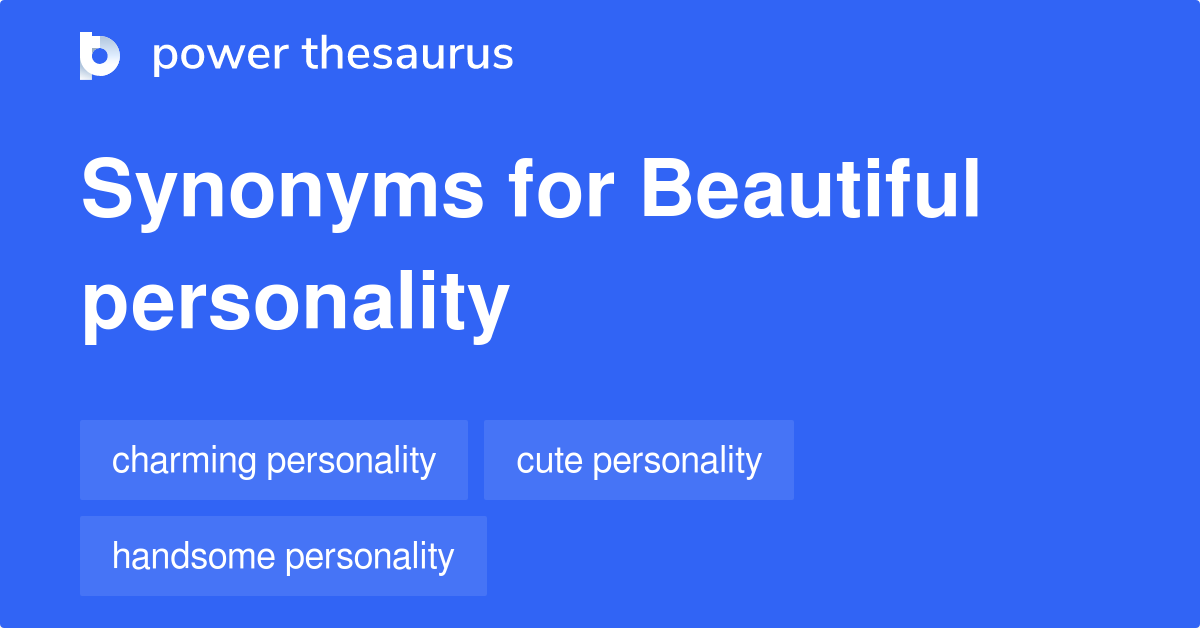 Beautiful Personality synonyms - 6 Words and Phrases for Beautiful ...