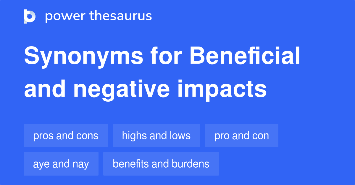 Beneficial And Negative Impacts synonyms 77 Words and Phrases for