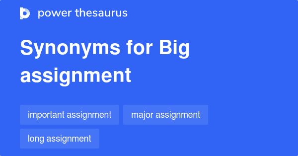 synonyms for great assignment