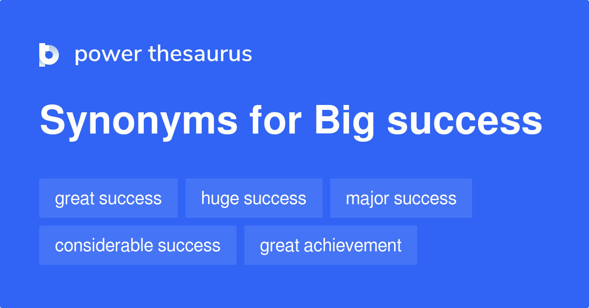 Big Success synonyms 177 Words and Phrases for Big Success