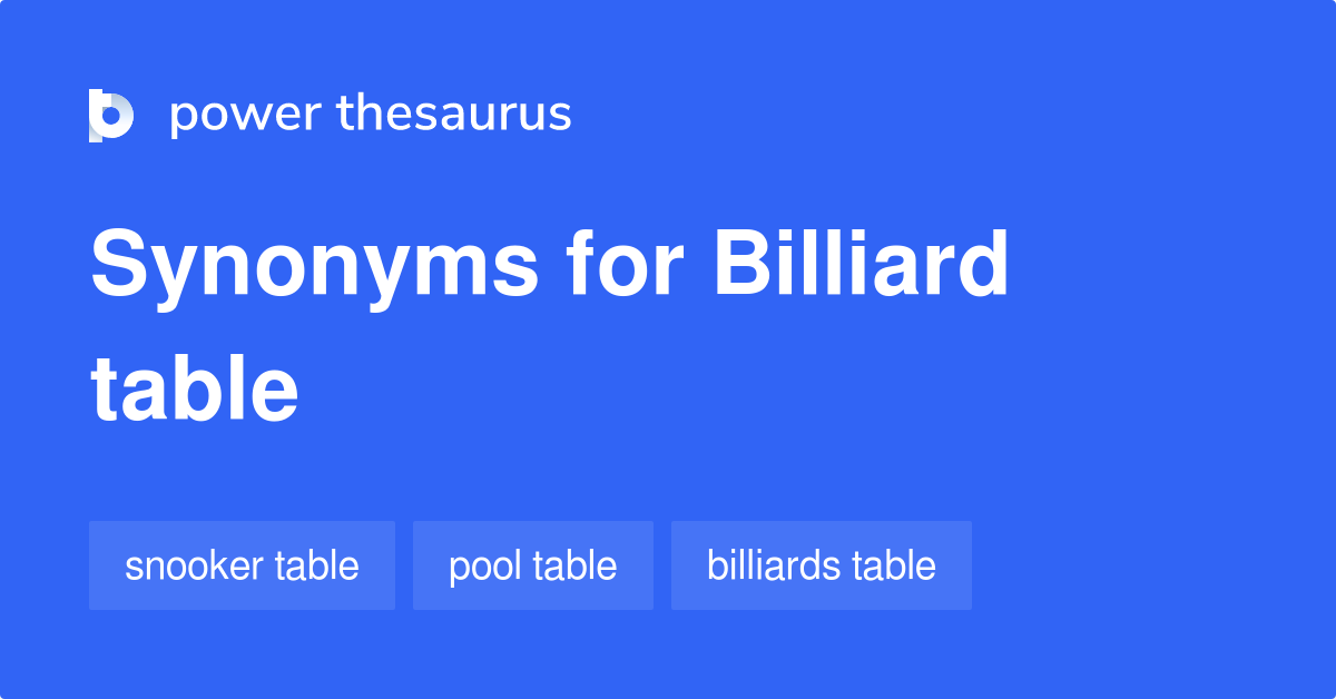 Billiard Table synonyms 34 Words and Phrases for Billiard Table