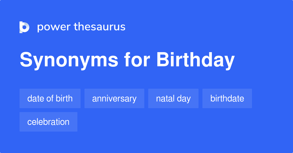 Birthday synonyms - 214 Words and Phrases for Birthday