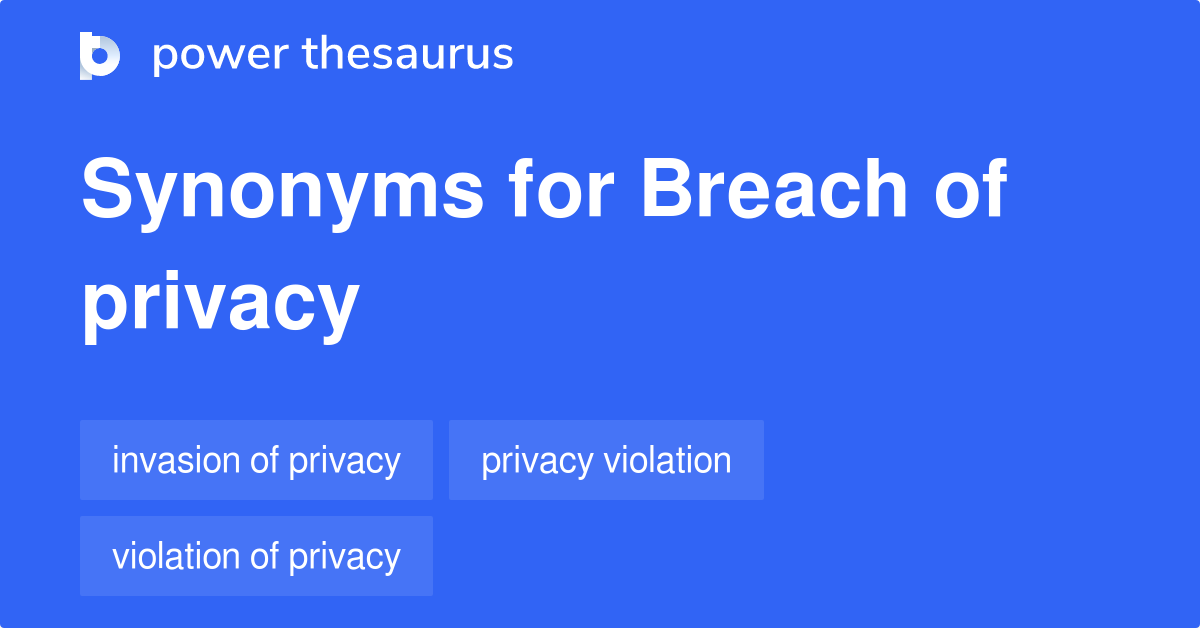 Breach Of Privacy synonyms 48 Words and Phrases for Breach Of Privacy