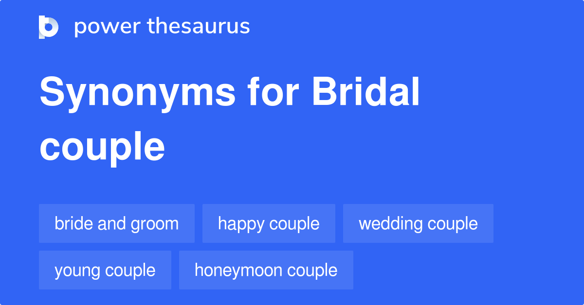 Bridal Couple synonyms 37 Words and Phrases for Bridal Couple