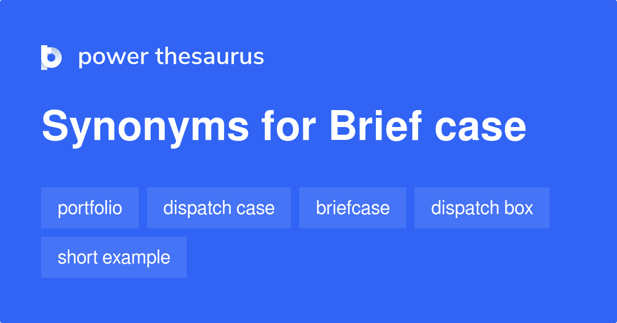 Brief Case synonyms 64 Words and Phrases for Brief Case