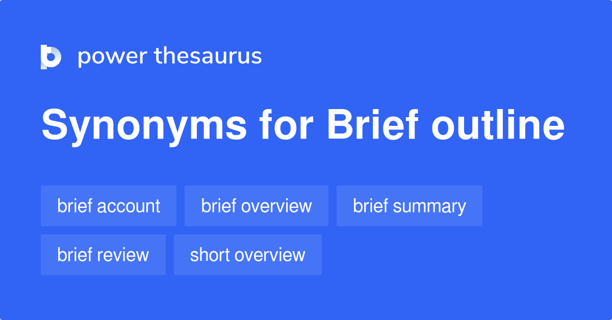 Brief Outline synonyms 145 Words and Phrases for Brief Outline