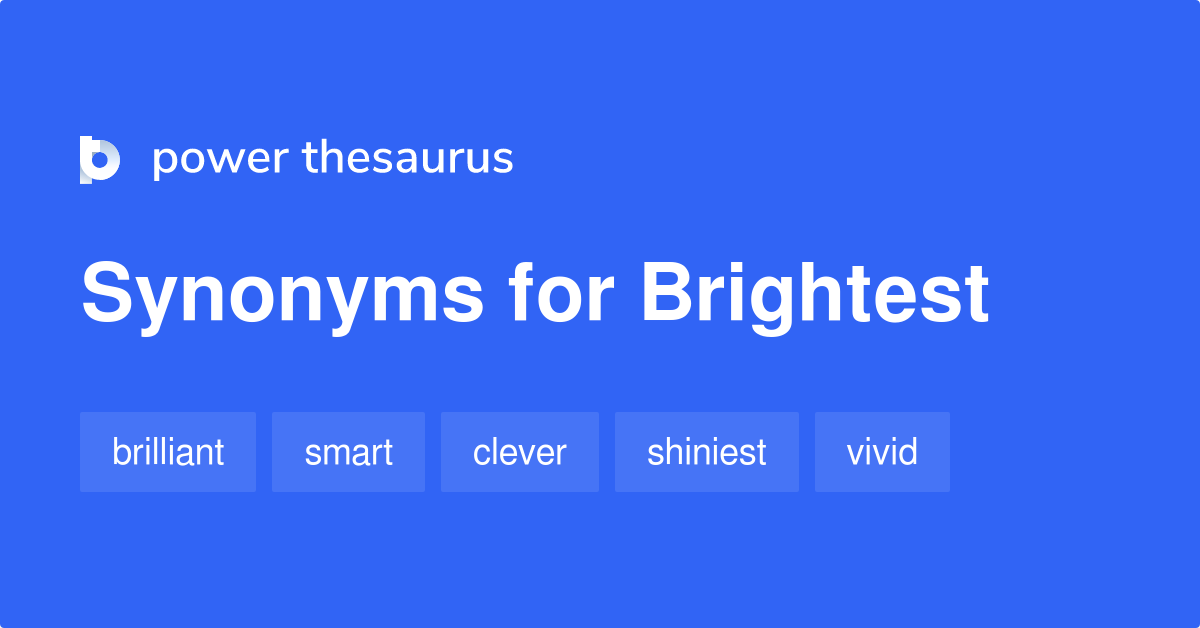 Synonyms for Brightest