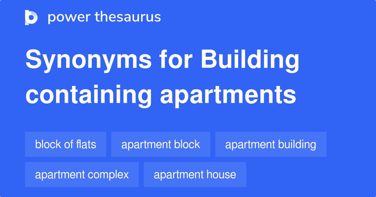 Building Containing Apartments synonyms 19 Words and Phrases for