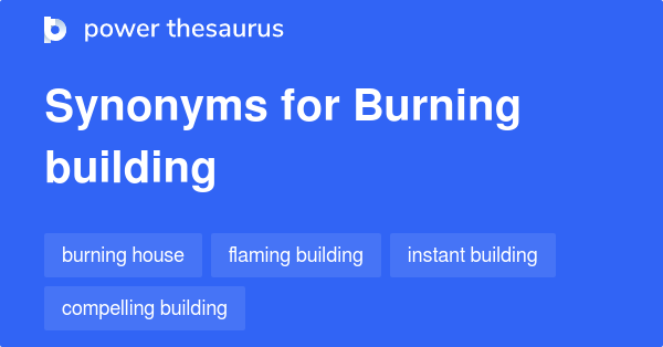 burning-building-synonyms-36-words-and-phrases-for-burning-building