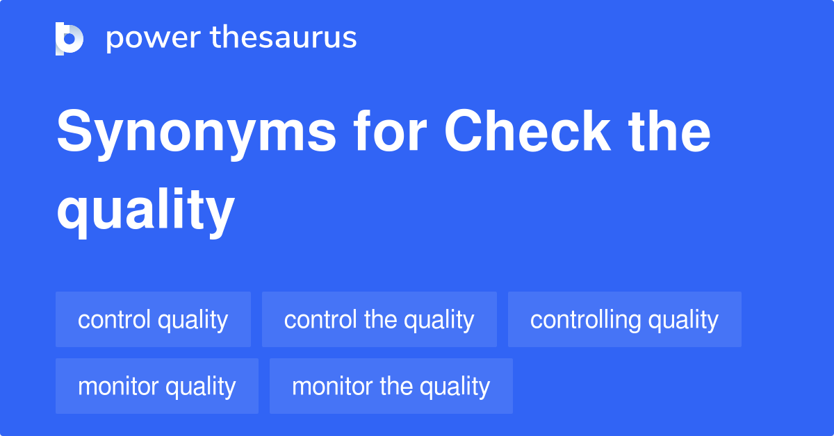 Check The Quality synonyms 43 Words and Phrases for Check The Quality