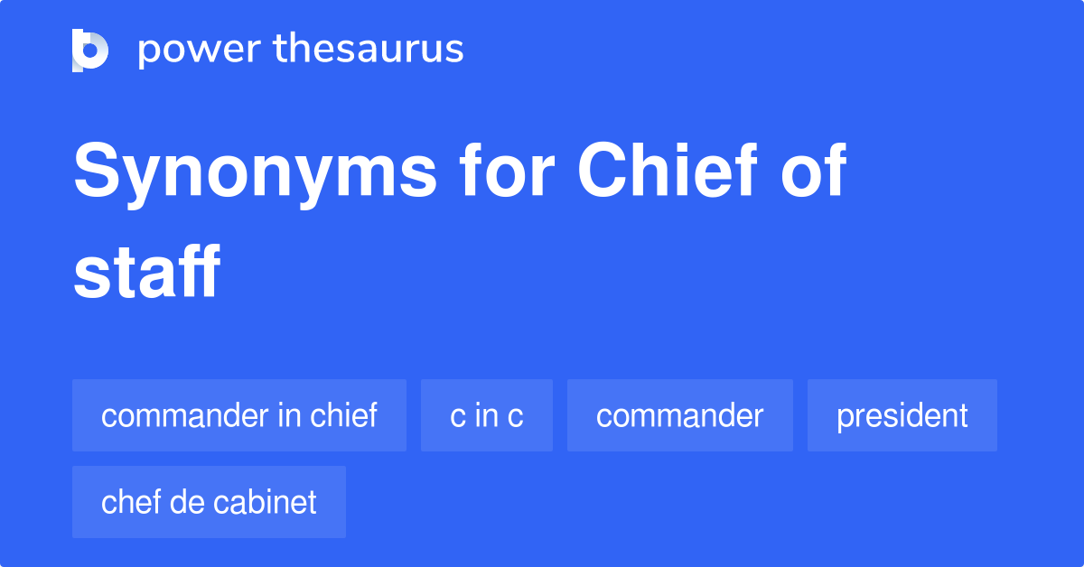 Chief Of Staff synonyms 509 Words and Phrases for Chief Of Staff