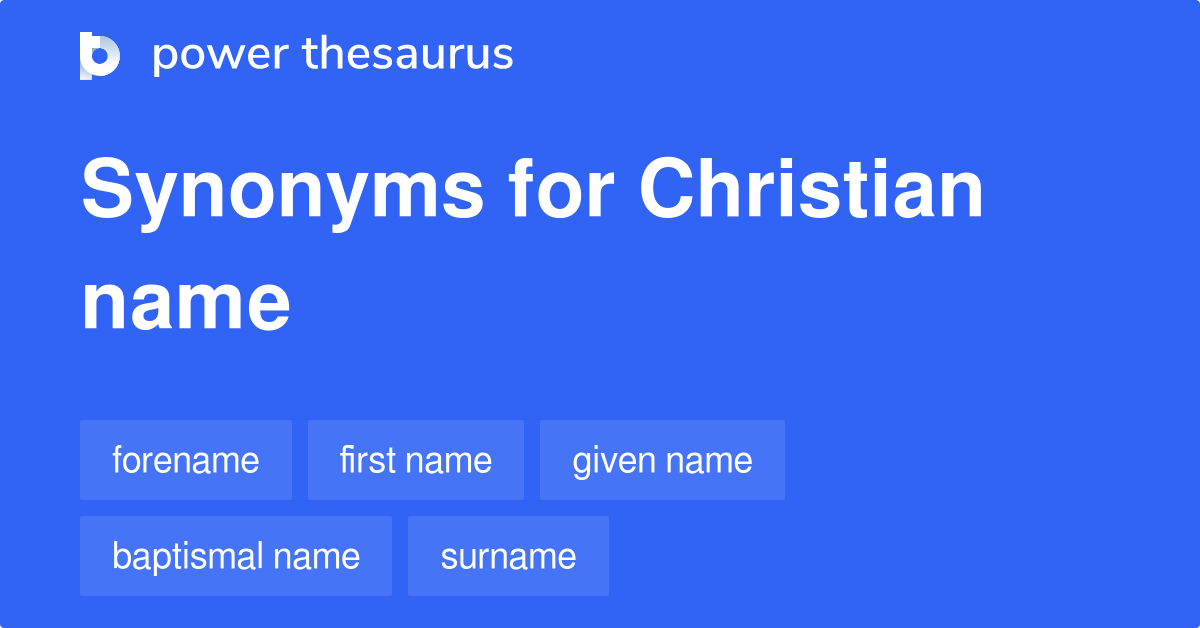 Christian Name synonyms 86 Words and Phrases for Christian Name
