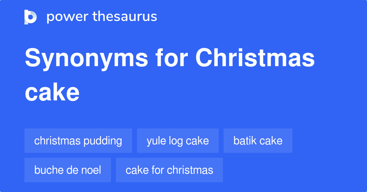 Christmas Cake synonyms 60 Words and Phrases for Christmas Cake