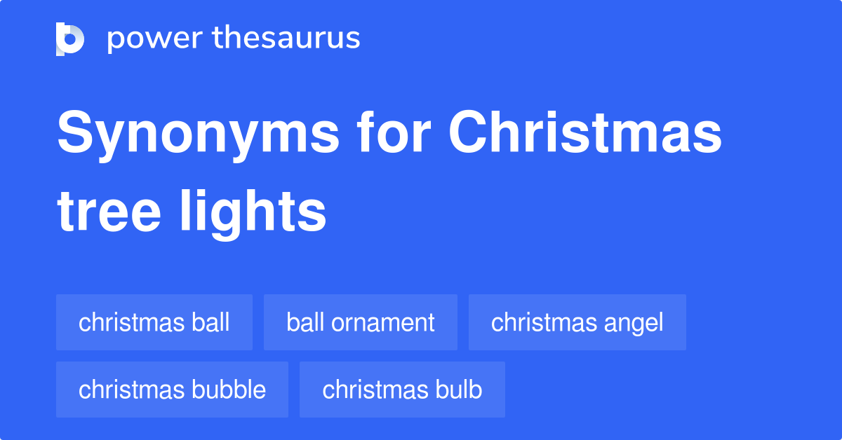 Christmas Tree Lights synonyms 15 Words and Phrases for Christmas