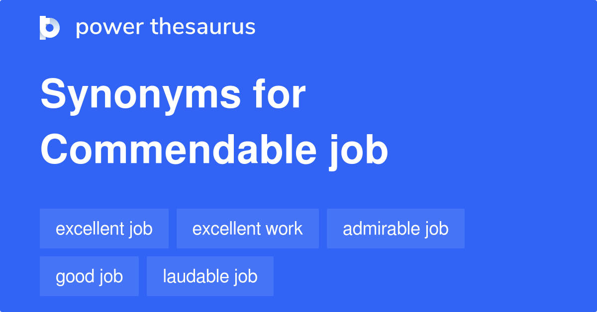 Commendable Job synonyms 90 Words and Phrases for Commendable Job