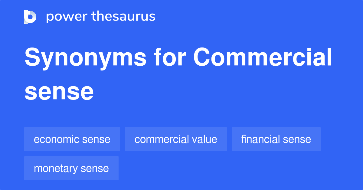 Commercial Sense synonyms 44 Words and Phrases for Commercial Sense