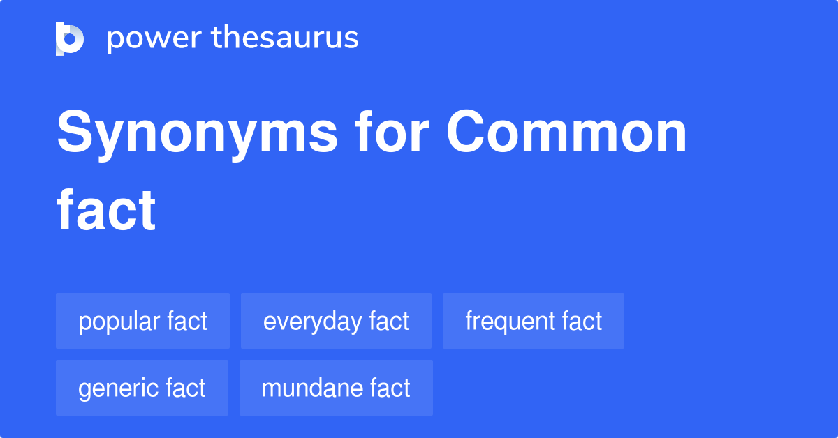 2 Idioms About Common Fact