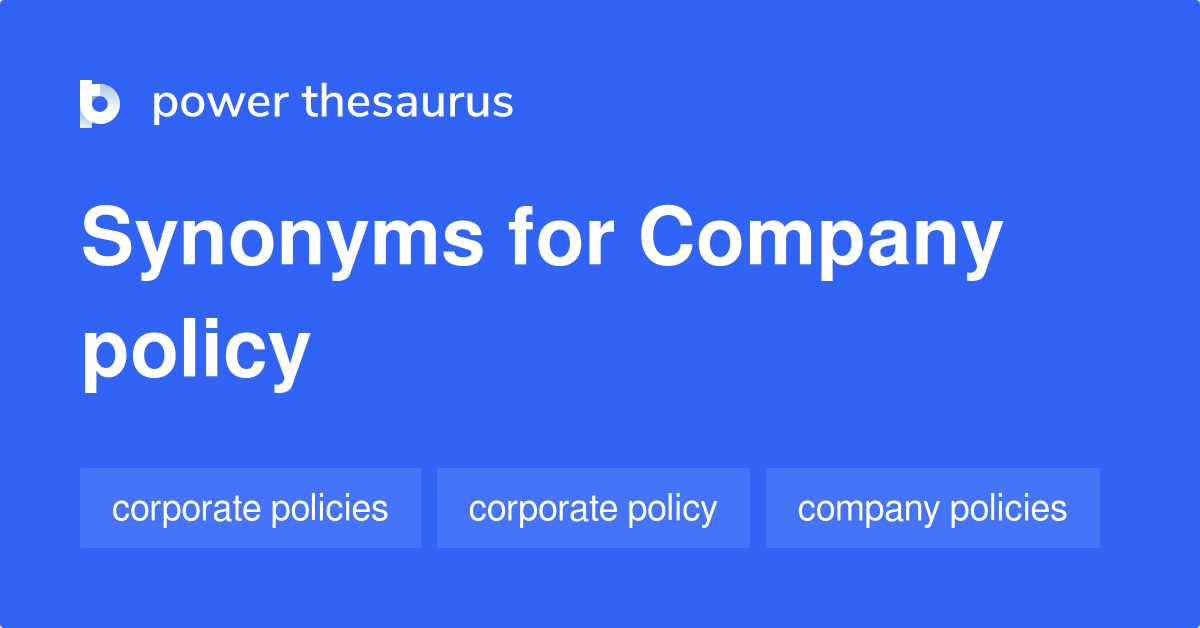 Company Policy synonyms 27 Words and Phrases for Company Policy