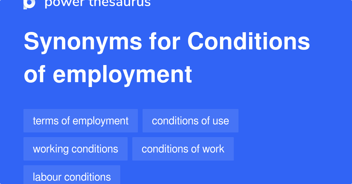 Conditions Of Employment synonyms 78 Words and Phrases for Conditions