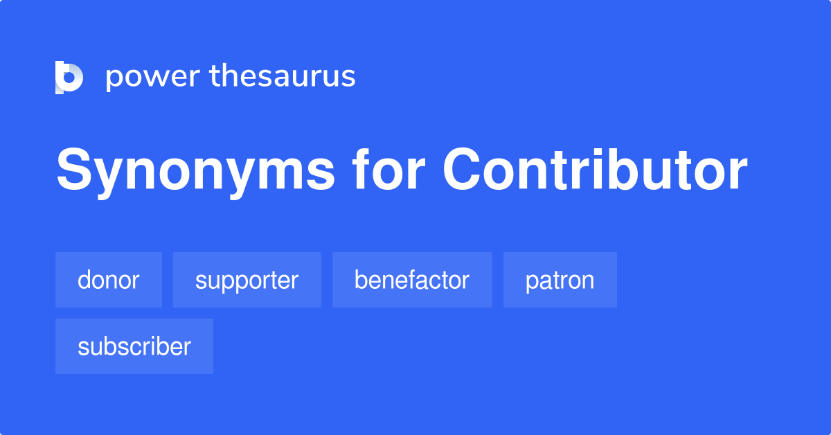 Contributor synonyms 860 Words and Phrases for Contributor