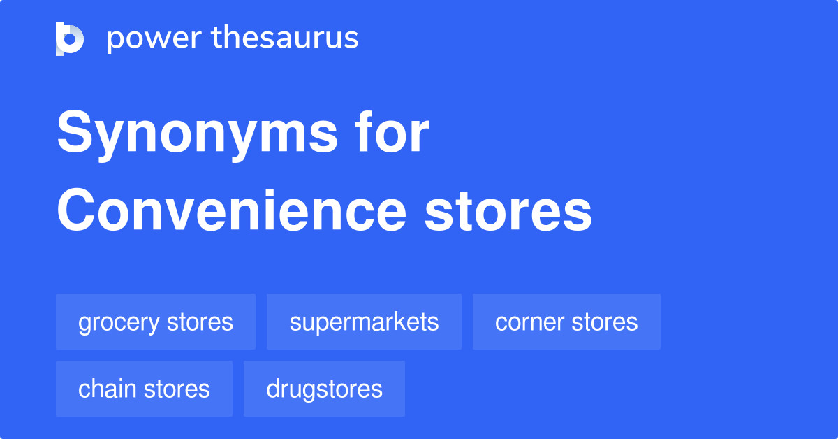Convenience Stores synonyms 176 Words and Phrases for Convenience Stores