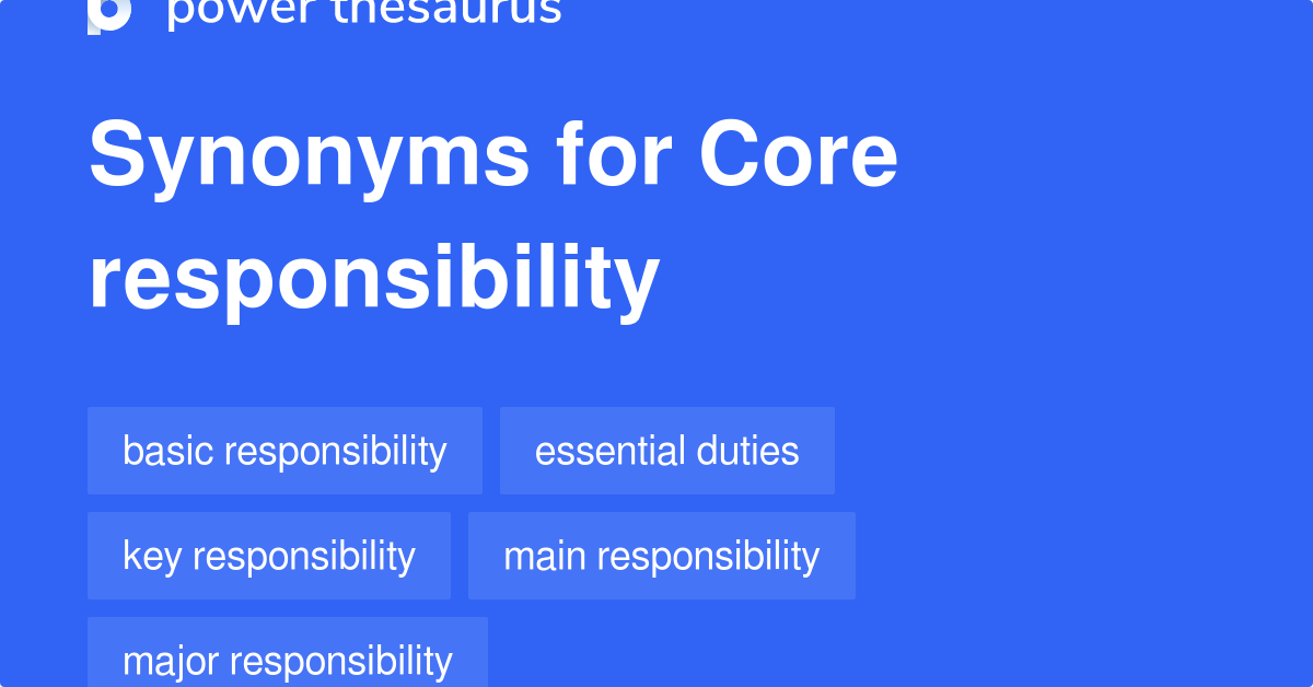 Core Responsibility synonyms 180 Words and Phrases for Core