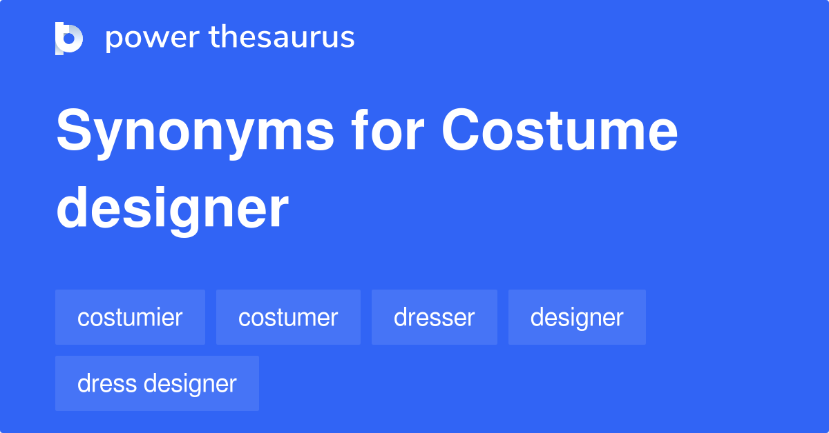 Costume Designer synonyms 119 Words and Phrases for Costume Designer