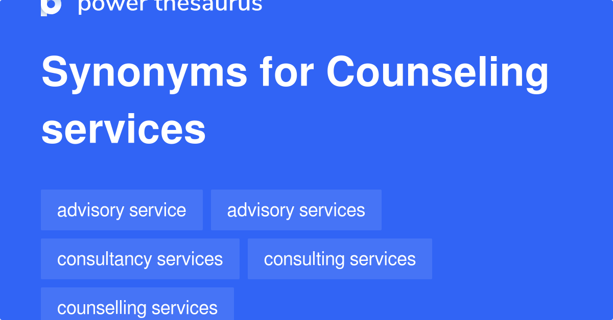 Counseling Services synonyms 165 Words and Phrases for Counseling