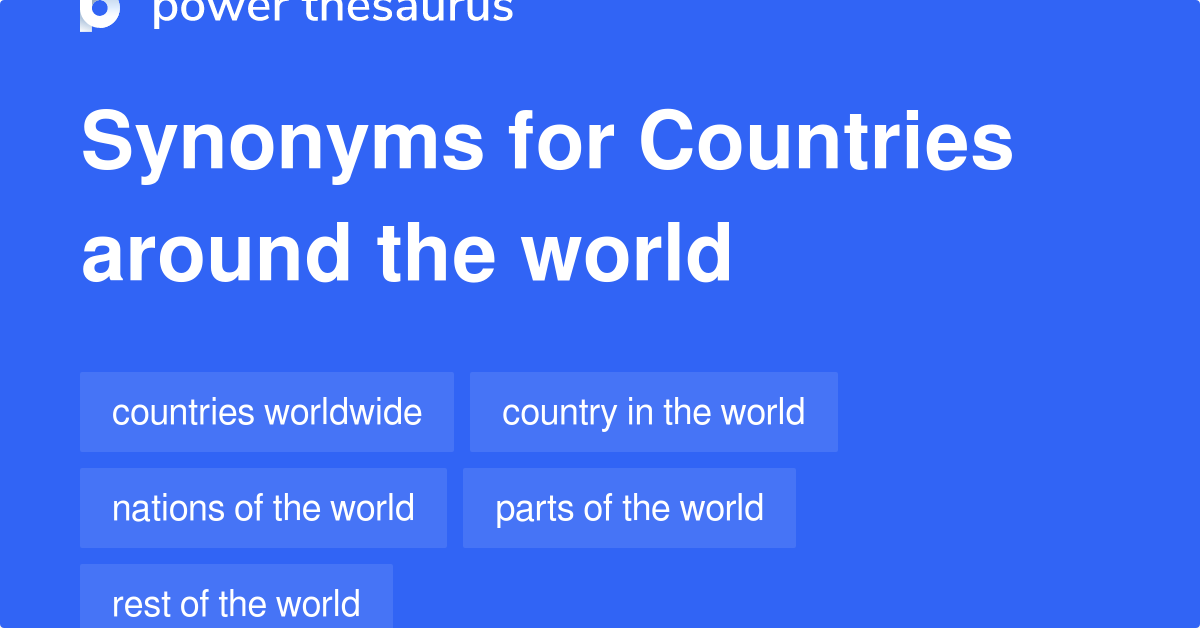 Countries Around The World synonyms 46 Words and Phrases for