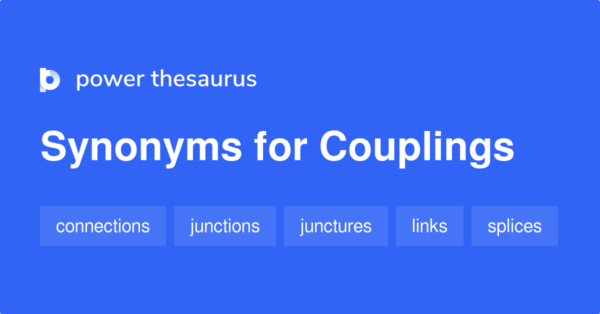 Couplings synonyms 334 Words and Phrases for Couplings